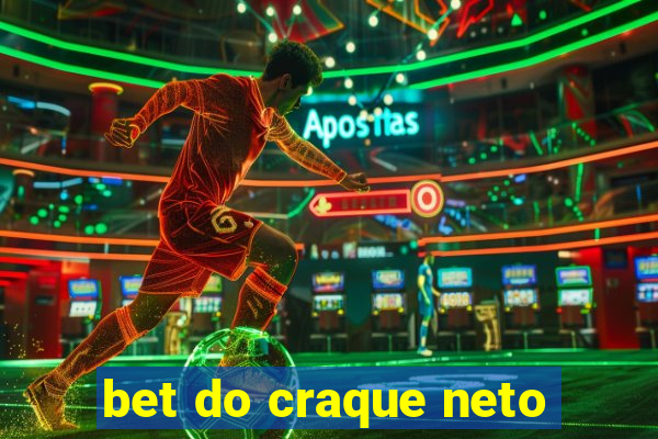 bet do craque neto